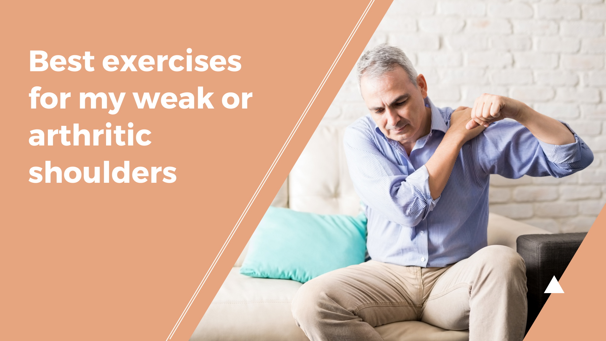 Best Exercises For My Weak Or Arthritic Shoulders